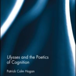 Ulysses and the Poetics of Cognition Ulysses and the Poetics of Cognition