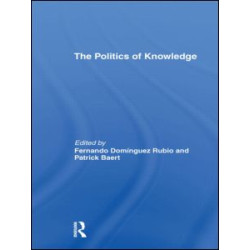 The Politics of Knowledge
