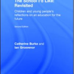 The School I'd Like: Revisited The School I'd Like: Revisited