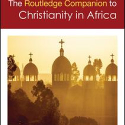 Routledge Companion to Christianity in Africa