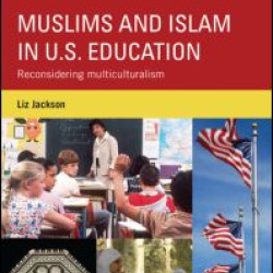 Muslims and Islam in U.S. Education Muslims and Islam in U.S. Education