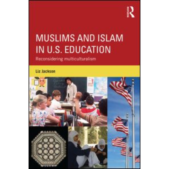 Muslims and Islam in U.S. Education Muslims and Islam in U.S. Education