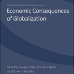 Economic Consequences of Globalization Economic Consequences of Globalization