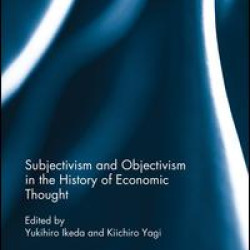 Subjectivism and Objectivism in the History of Economic Thought