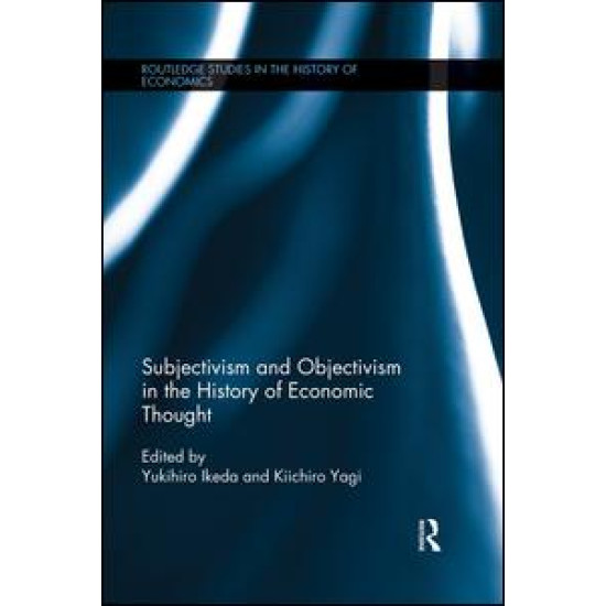 Subjectivism and Objectivism in the History of Economic Thought