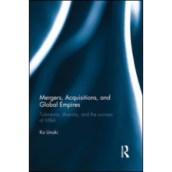 Mergers, Acquisitions and Global Empires Mergers, Acquisitions and Global Empires
