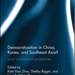 Democratization in China, Korea and Southeast Asia? Democratization in China, Korea and Southeast Asia?