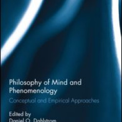 Philosophy of Mind and Phenomenology Philosophy of Mind and Phenomenology