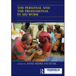 The Personal and the Professional in Aid Work The Personal and the Professional in Aid Work