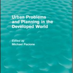 Urban Problems and Planning in the Developed World (Routledge Revivals) Urban Problems and Planning in the Developed World (Routledge Revivals)