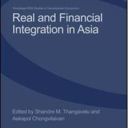 Real and Financial Integration in Asia Real and Financial Integration in Asia