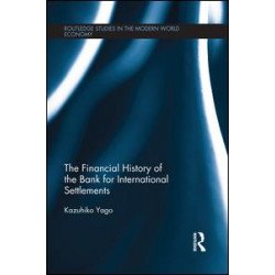 The Financial History of the Bank for International Settlements The Financial History of the Bank for International Settlements