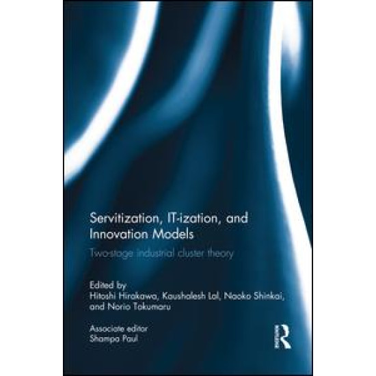 Servitization, IT-ization and Innovation Models Servitization, IT-ization and Innovation Models