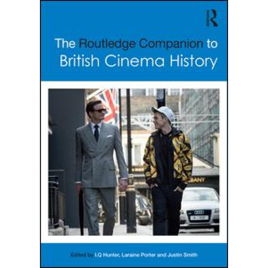 The Routledge Companion to British Cinema History