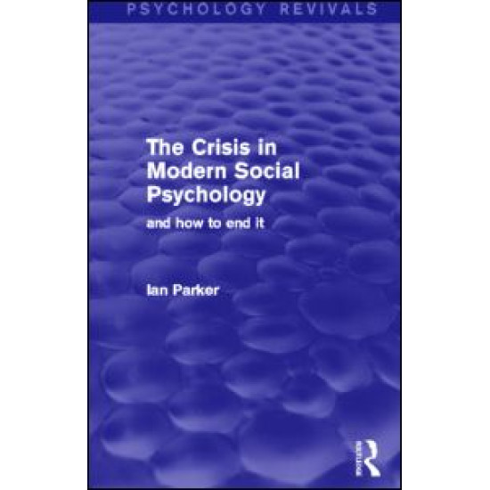 The Crisis in Modern Social Psychology (Psychology Revivals)