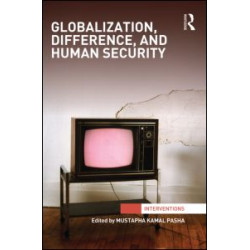 Globalization, Difference, and Human Security Globalization, Difference, and Human Security