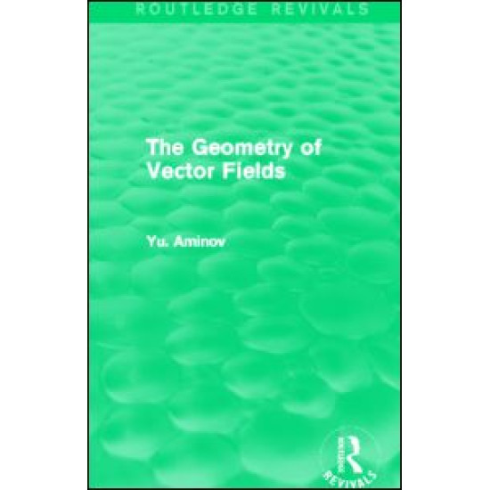 The Geometry of Vector Fields (Routledge Revivals)