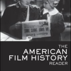 The American Film History Reader The American Film History Reader