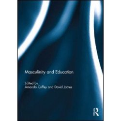 Masculinity and Education Masculinity and Education