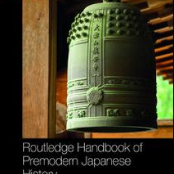 Routledge Handbook of Premodern Japanese History Routledge Handbook of Premodern Japanese History