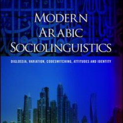 Modern Arabic Sociolinguistics Modern Arabic Sociolinguistics