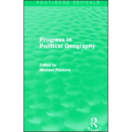 Progress in Political Geography (Routledge Revivals)
