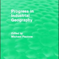 Progress in Industrial Geography (Routledge Revivals)