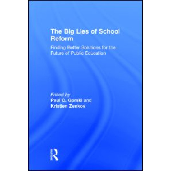 The Big Lies of School Reform