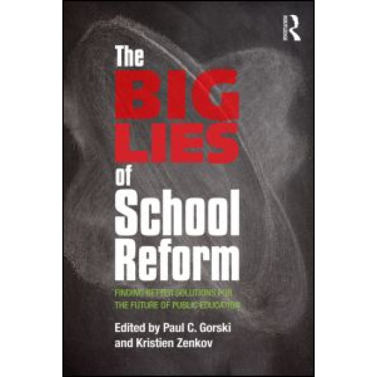 The Big Lies of School Reform