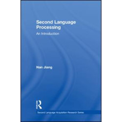 Second Language Processing Second Language Processing