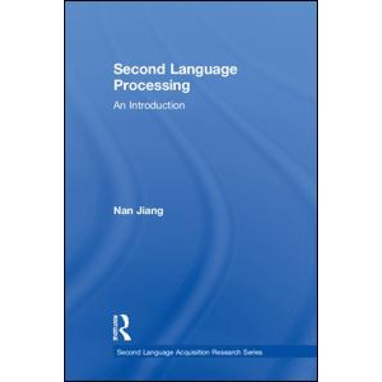 Second Language Processing Second Language Processing