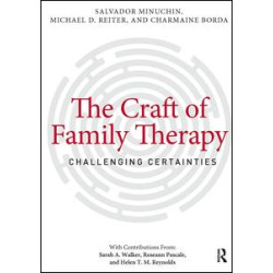 The Craft of Family Therapy The Craft of Family Therapy