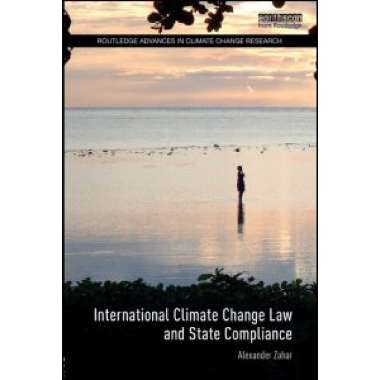 International Climate Change Law and State Compliance International Climate Change Law and State Compliance