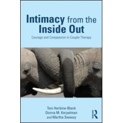 Intimacy from the Inside Out Intimacy from the Inside Out