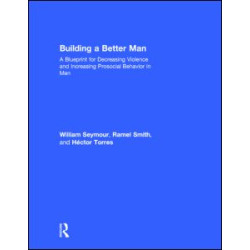 Building a Better Man Building a Better Man