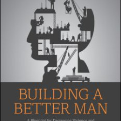 Building a Better Man