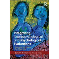 Integrating Neuropsychological and Psychological Evaluations