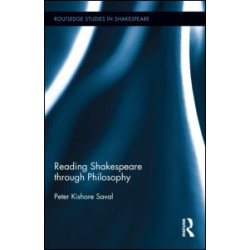 Reading Shakespeare through Philosophy Reading Shakespeare through Philosophy