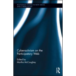 Cyberactivism on the Participatory Web Cyberactivism on the Participatory Web