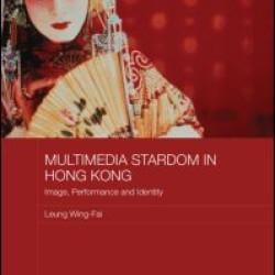 Multimedia Stardom in Hong Kong