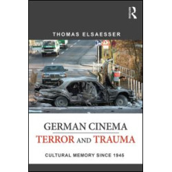German Cinema - Terror and Trauma German Cinema - Terror and Trauma