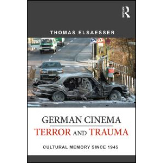 German Cinema - Terror and Trauma German Cinema - Terror and Trauma