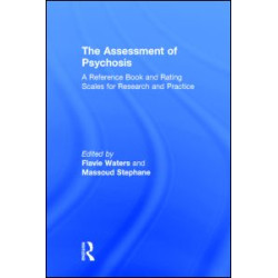 The Assessment of Psychosis The Assessment of Psychosis