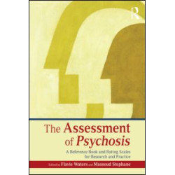 The Assessment of Psychosis The Assessment of Psychosis
