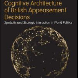 Role Theory and the Cognitive Architecture of British Appeasement Decisions