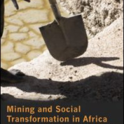 Mining and Social Transformation in Africa Mining and Social Transformation in Africa