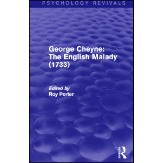 George Cheyne: The English Malady (1733) George Cheyne: The English Malady (1733)