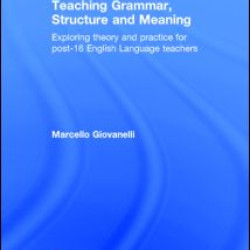 Teaching Grammar, Structure and Meaning Teaching Grammar, Structure and Meaning