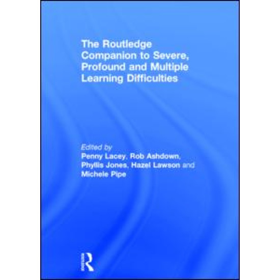 The Routledge Companion to Severe, Profound and Multiple Learning Difficulties