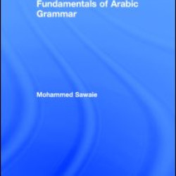Fundamentals of Arabic Grammar Fundamentals of Arabic Grammar